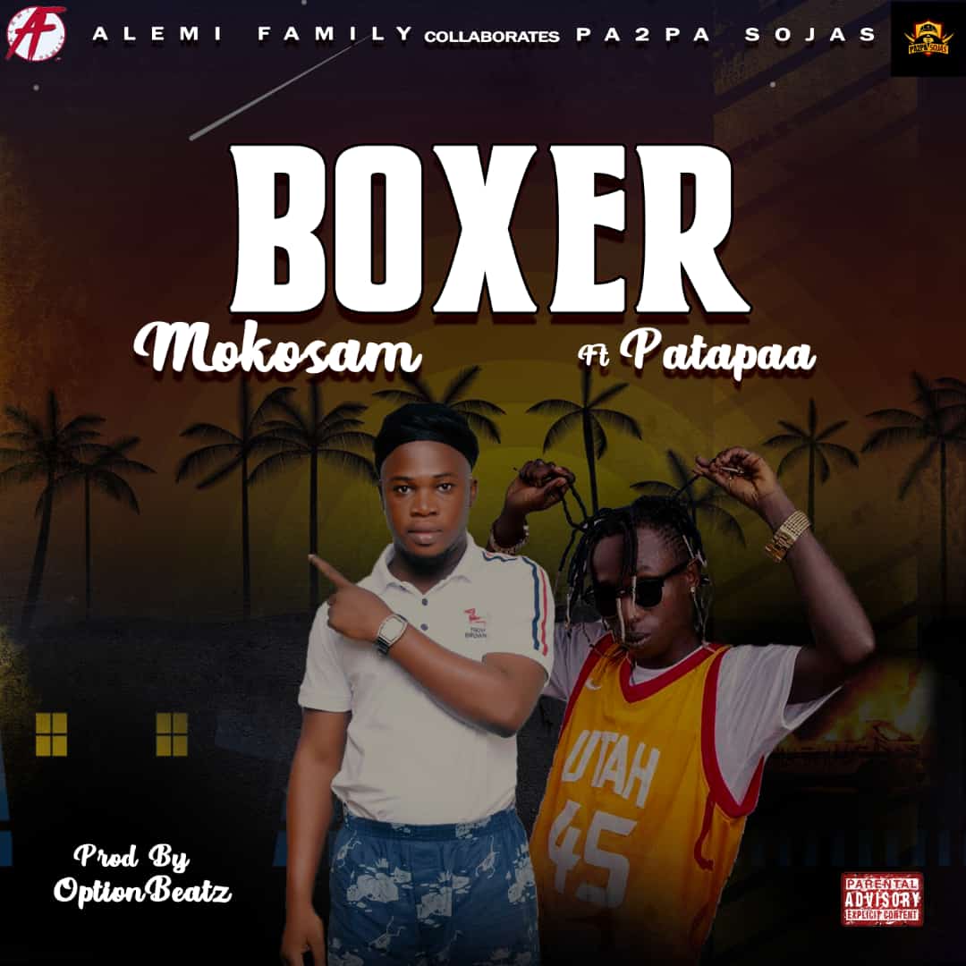 Mokosam Ft Patapaa - Boxer (Prod By Option Beatz)