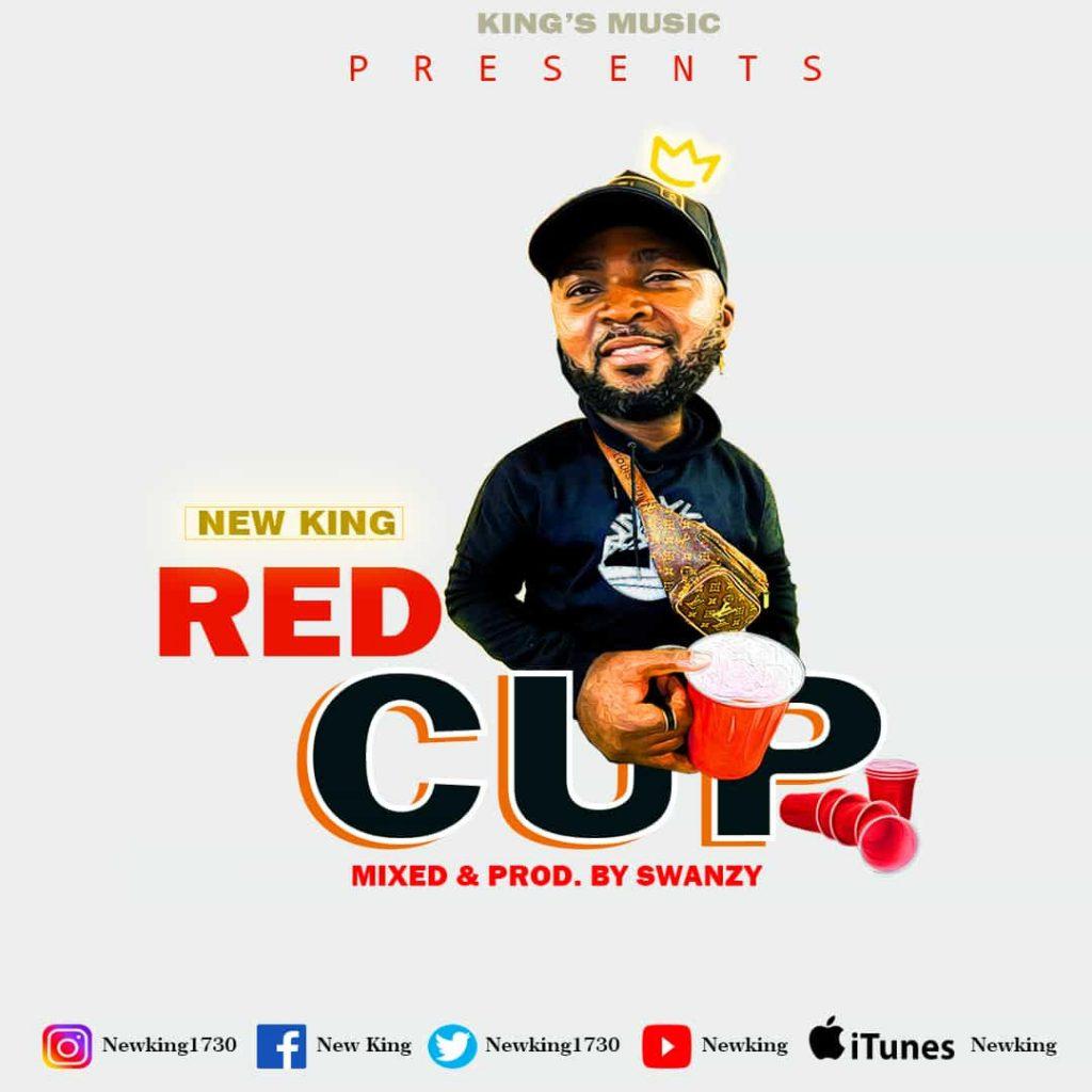 New King - Red Cup (Prod By Swanzy)