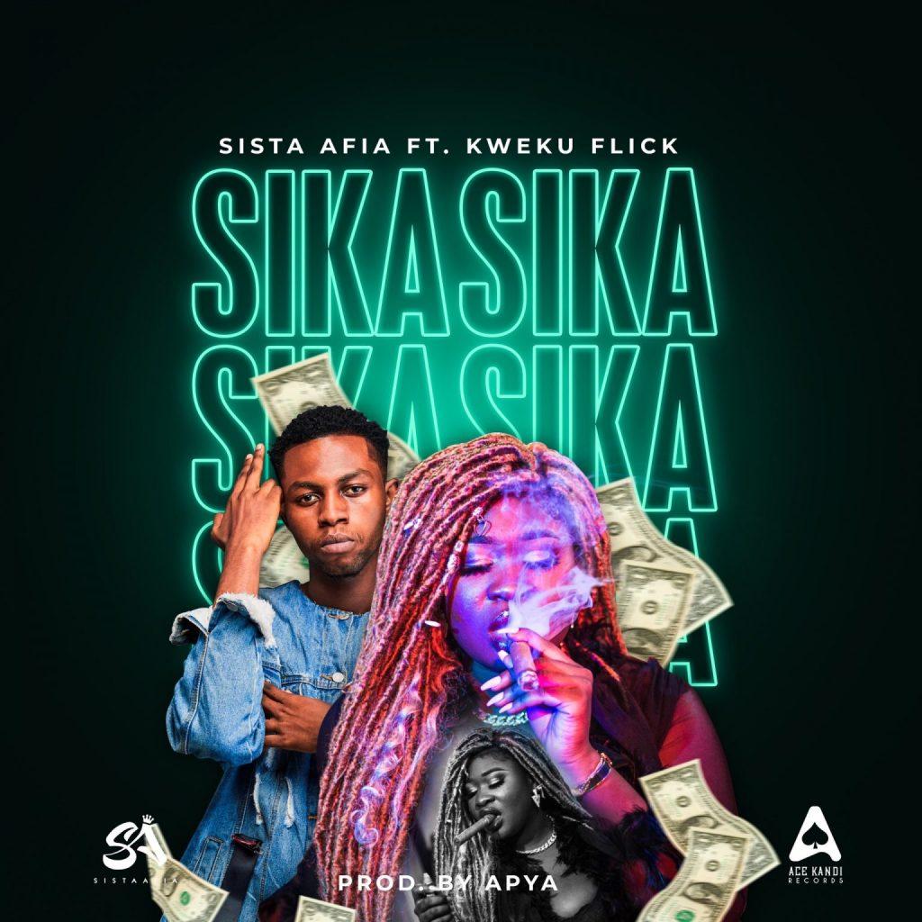 Sista Afia ft. Kweku Flick – Sika 