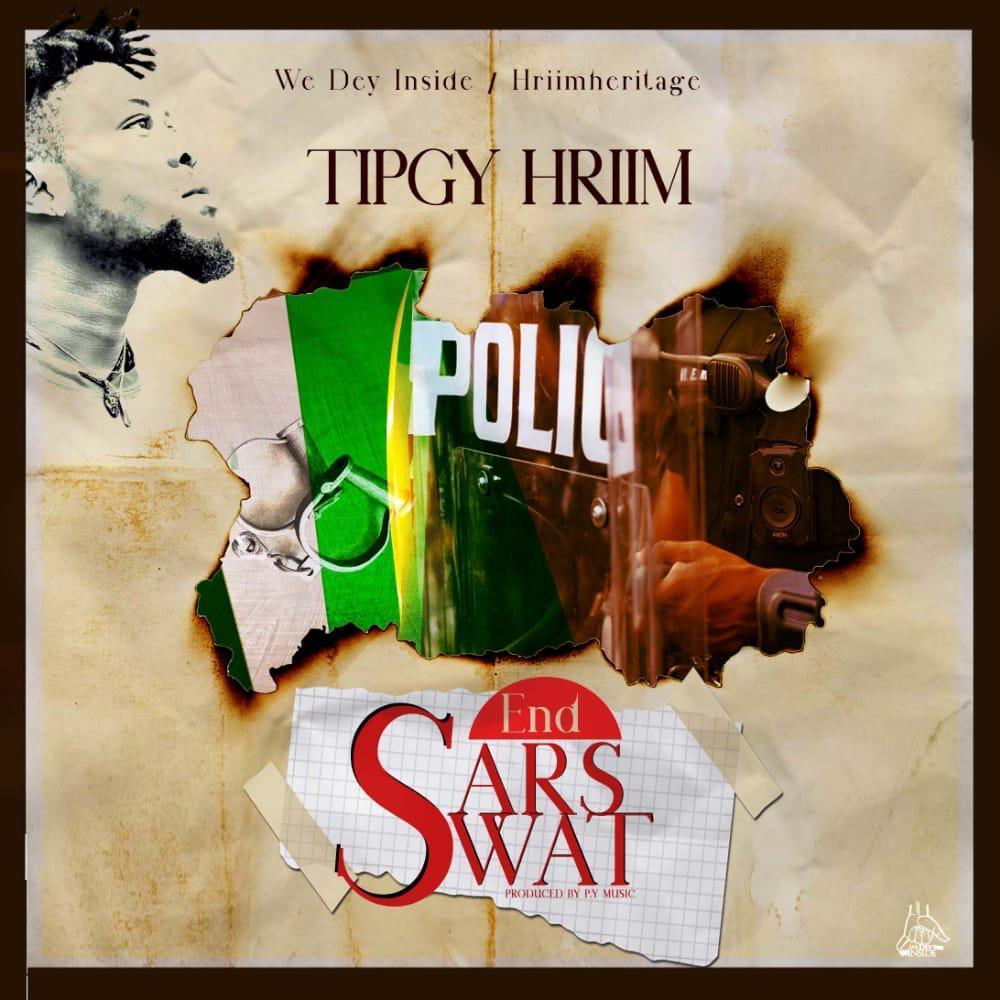Tipgy Hriim - End Sars Freestyle (Prod By PY Music Mixed By Chewbeatz)