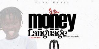 EL Diva - Money Language (Prod By Drake Beatz)