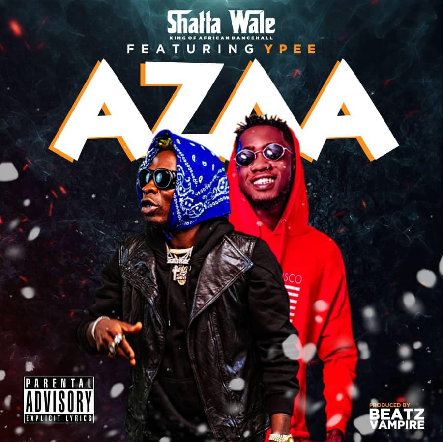 Shatta Wale - Azaa ft. YPee 