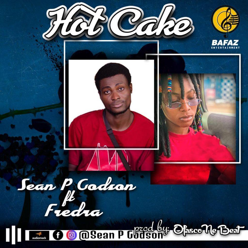 Sean P Godson Ft Fredra - Hot Cake By (Ofasco Ne Beatz)