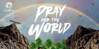 Wendy Shay – Pray For The World (Prod. By MOG)