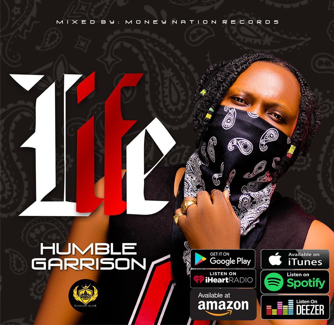 Humble Garrison - LIFE (Mixed By Money Nation)