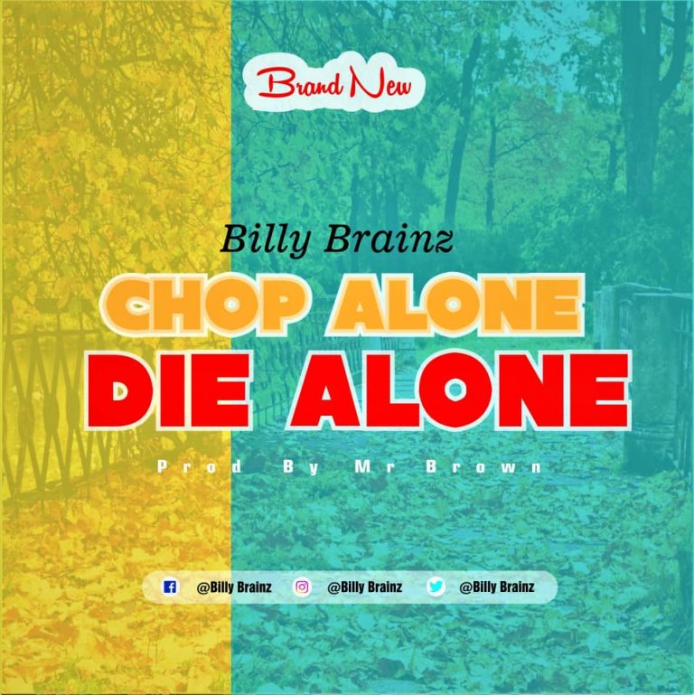 Billy Brainz - Chop Alone Die Alone (Prod By Mr Brown)