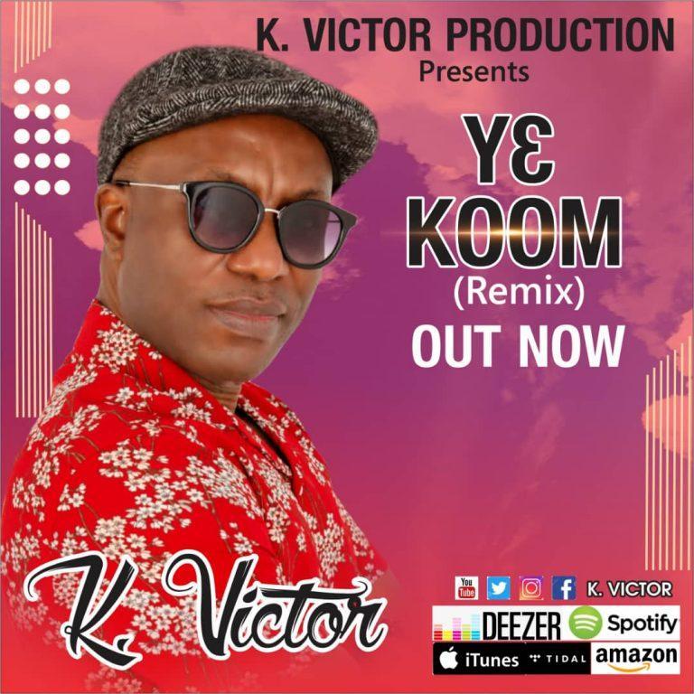K Victor Ft Paa Sammy - Y3 Koom (Remix)