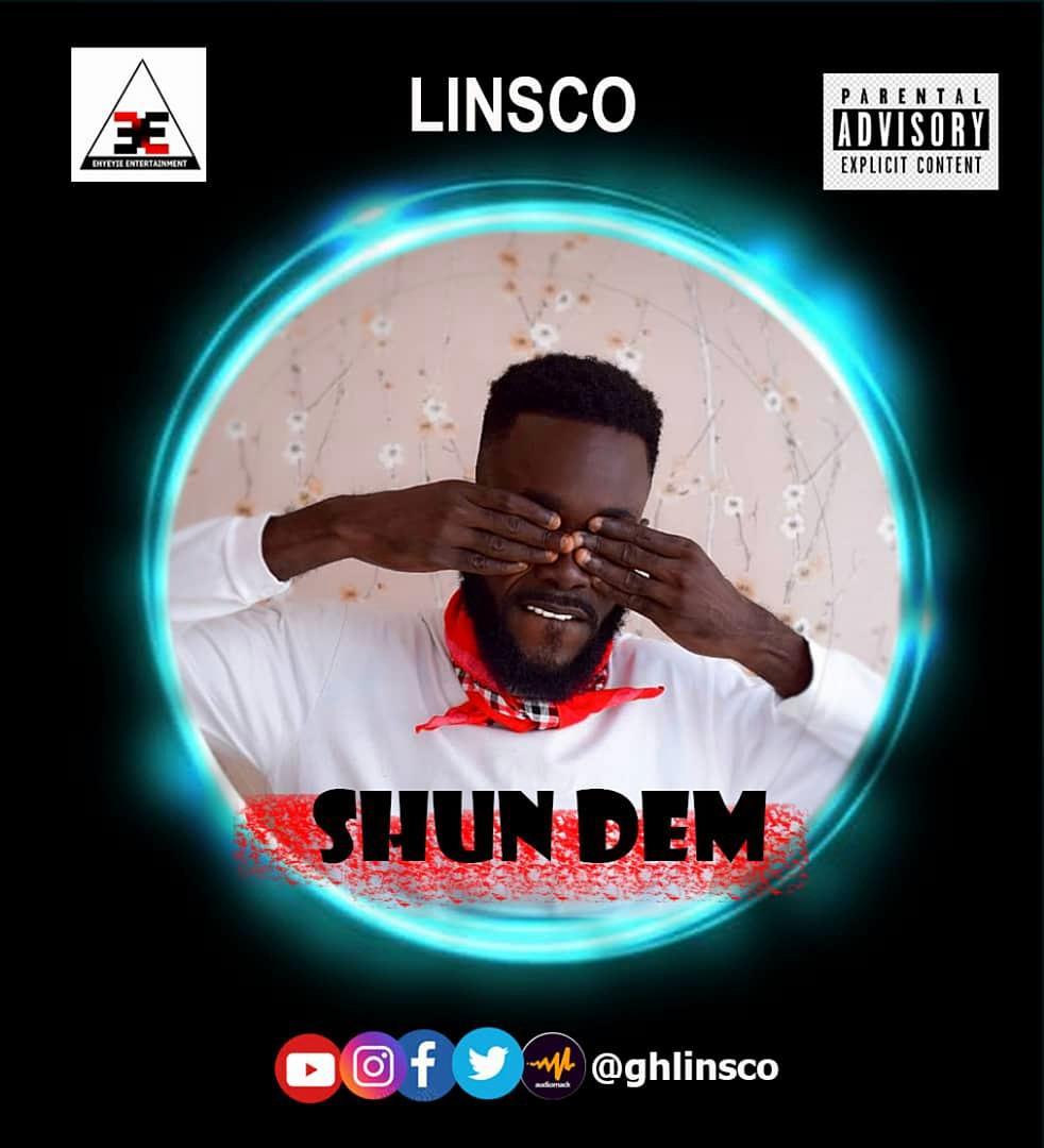 Linsco - Shun Them (Prod. By Elorm Beats) 