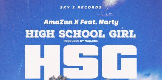 Amazun X Ft Narty - High School Girl (Prod By Nanaide)