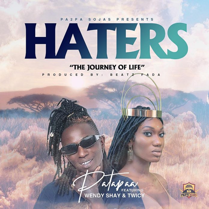 Patapaa ft. Wendy Shay & Twicy - Haters