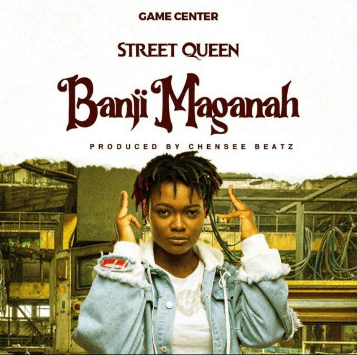 Street Queen - Banji Maganah (Prod By Chensee Beatz)