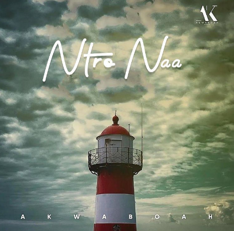 Akwaboah - Ntro Naa (Light House Album)