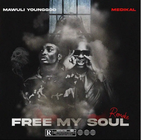 Mawuli Younggod Ft Medikal - Free My Soul Remix