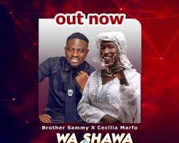 Brother Sammy ft Cecilia Marfo - Wa Shawa Say