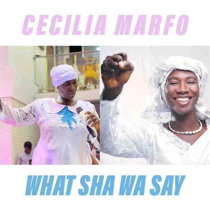 Cecilia Marfo - What Shawa Say All Songs 2021