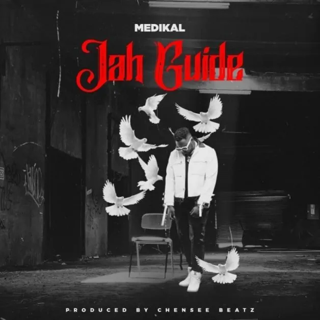 Medikal - Jah Guide (Prod By Chensee Beatz)