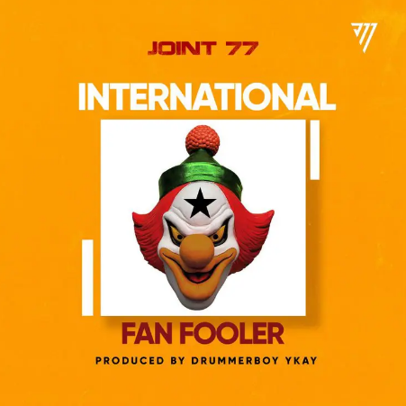Joint 77 – International Fan Fooler (Shatta Wale Diss)