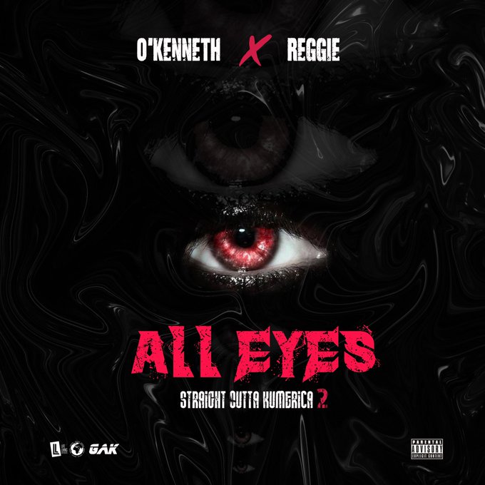 O'Kenneth Ft Reggie - All Eyes