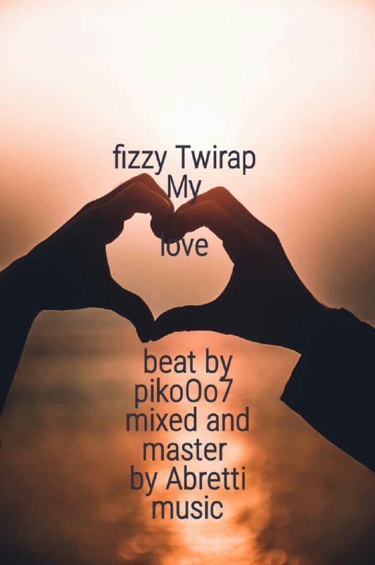 Fizzy Twirap - My Love