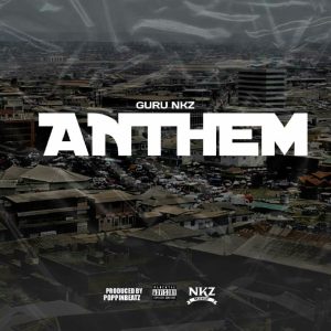 Guru Nkz - Anthem MP3