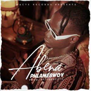 Phlamebwoy - Abena MP3