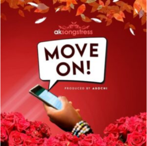 Ak Songstress - Move On MP3 & Lyrics