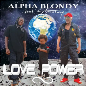 Alpha Blondy - Love Power MP3 & Lyrics Ft Stonebwoy