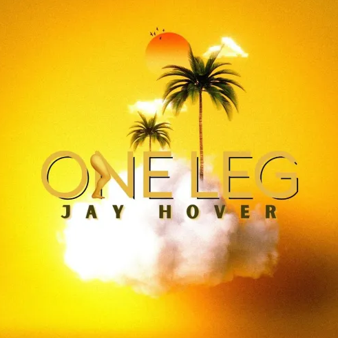 Jay Hover - One Leg MP3 & Lyrics