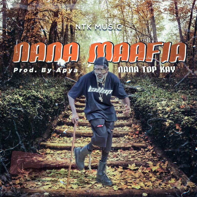 Nana Top Kay - Nana Maafia (Prod By Apya )
