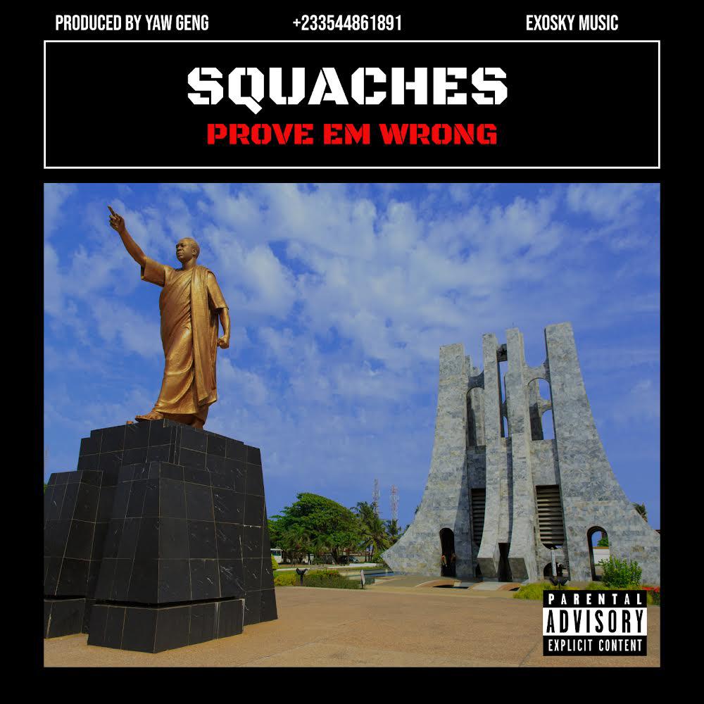 Squaches - Prove Em Wrong (Prod By Yaw Geng)