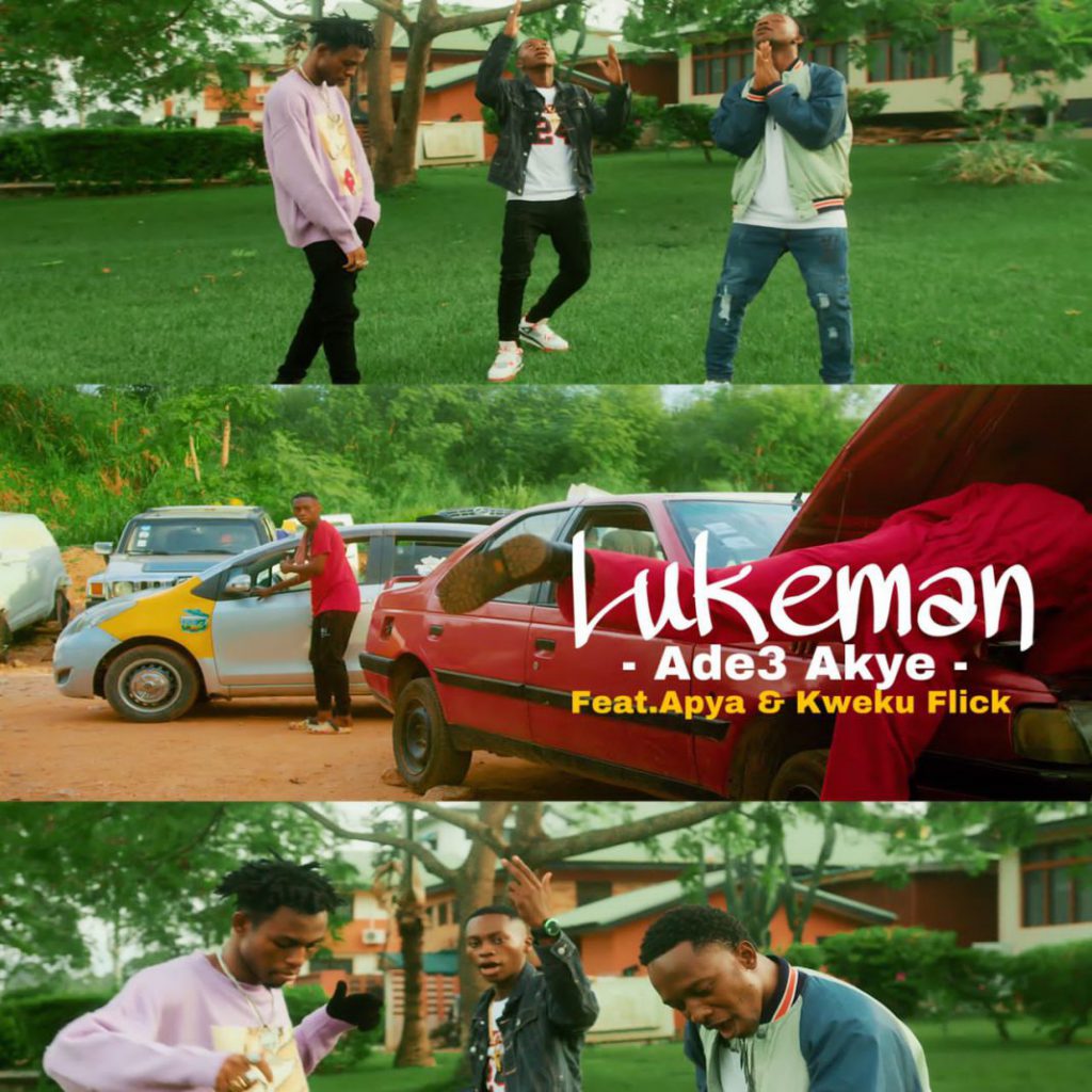Lukeman Ft Kweku Flick & Apya - Ade3 Akye