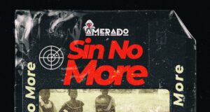 Amerado - Sin No More (Lyrical Joe)