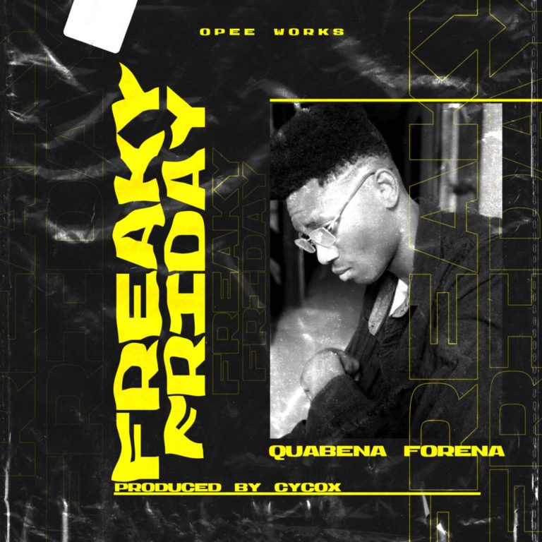 Quabena Forena – Freakie Friday