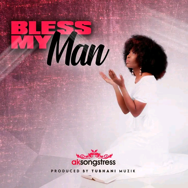 AK Songstress - Bless My Man Authentic 