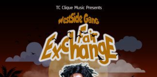 Westside Gang - Fair Exchange (Prod By Willisbeatz)