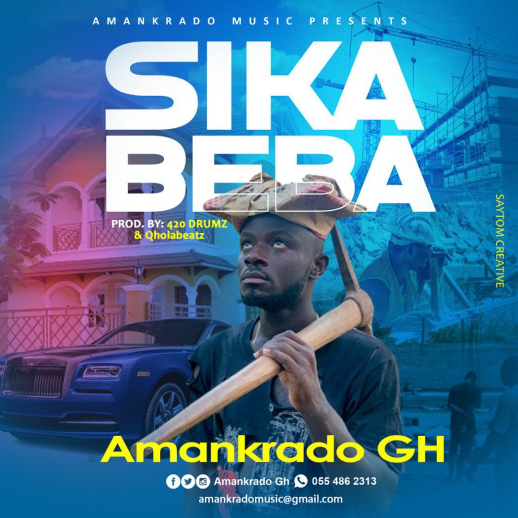 Amankrado Gh - Sika Beba (Prod By 420 & Qholabeatz)
