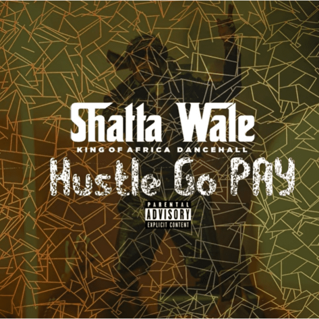 Shatta Wale - Hustle Go Pay