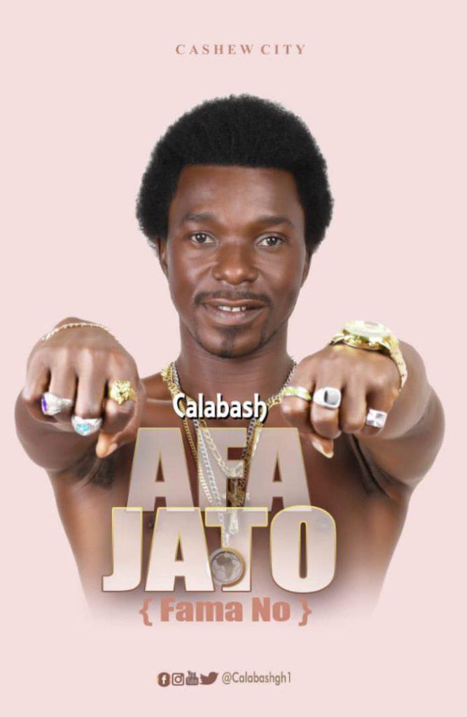 Calabash - AfaJato (Fama No) (Prd. By Jay Onthebeatz)
