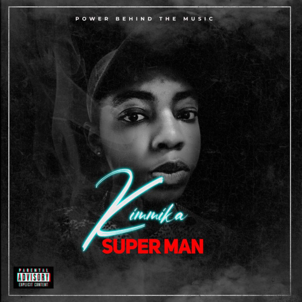 Kimmika - Super Man (Prod By Jay Twist)