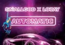 Smallgod Ft. Lojay Automatic