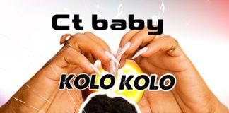 CT Baby - Kolo Kolo (Prod by Danny Beatz)