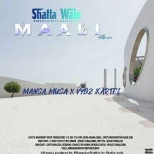 Shatta Wale - Mansa Musa