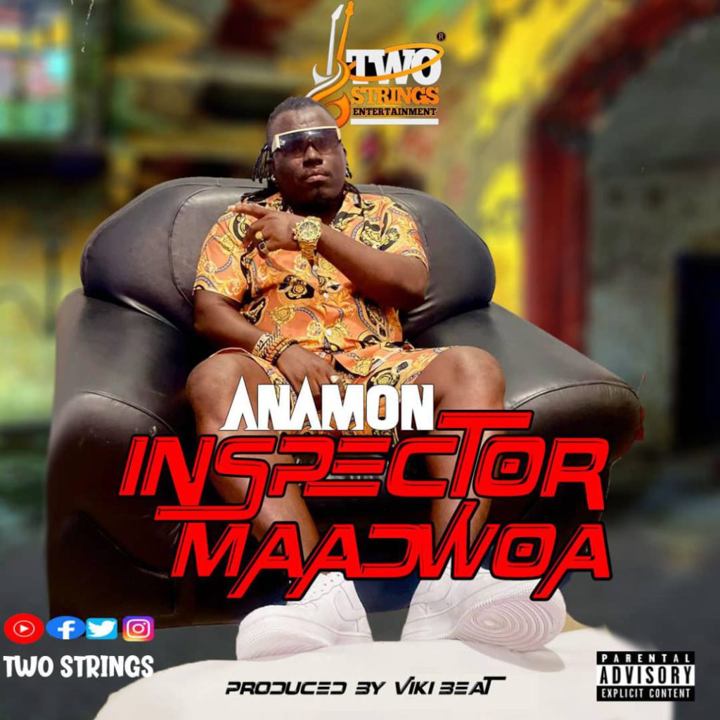 Anamon - Inspector Maadwoa (Prod by Viki Beatz) 