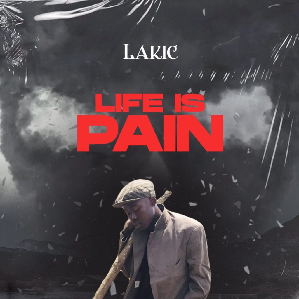 Lakic - Life Is Pain (Prod by Trigciti)