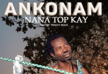 Nana Top Kay - Ankonam (Prod By Freedy Beatz)