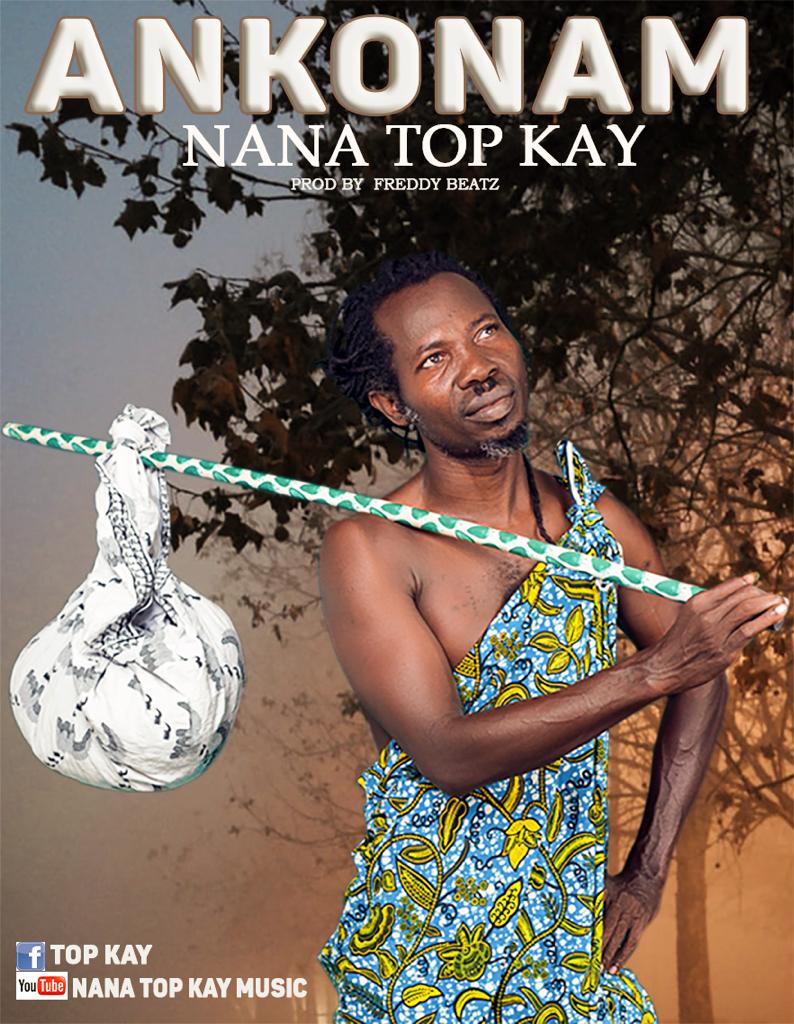 Nana Top Kay - Ankonam (Prod By Freedy Beatz)