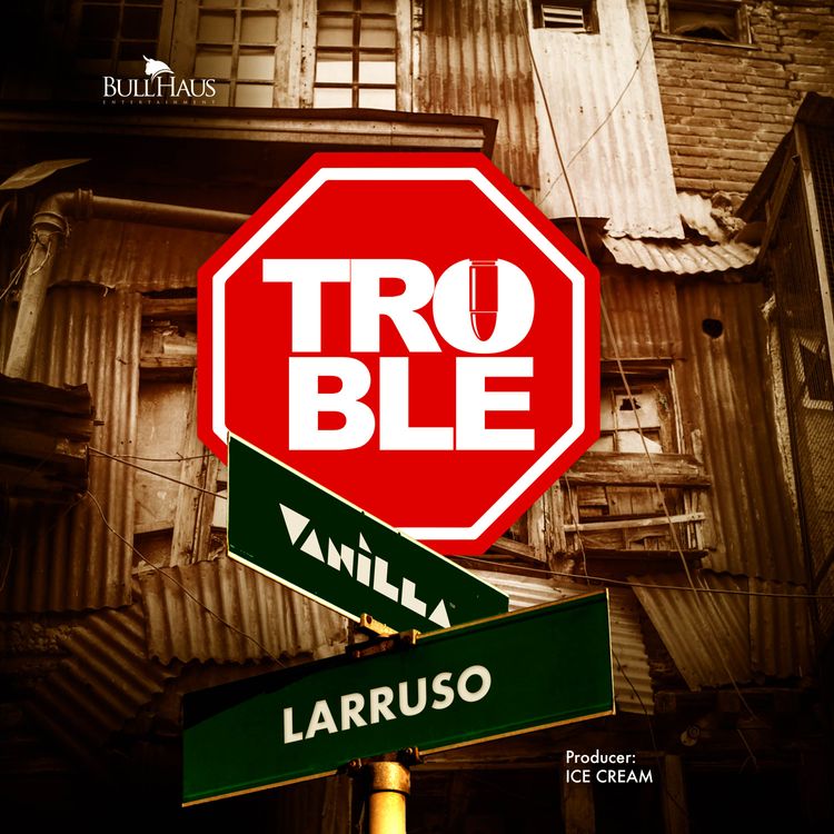 Vanilla ft. Larruso - Trouble