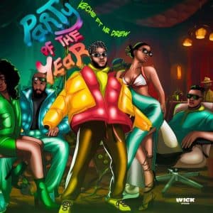 Keche Ft Mr Drew - Party Of The Year
