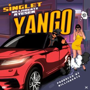 Singlet Ft Ayesem & Willisbeatz - Yango
