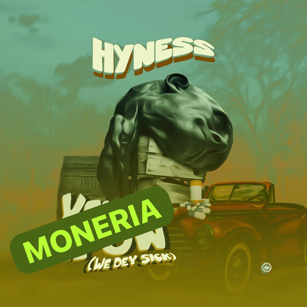 Hyness - Moneria(Prod By Dj Breezy)